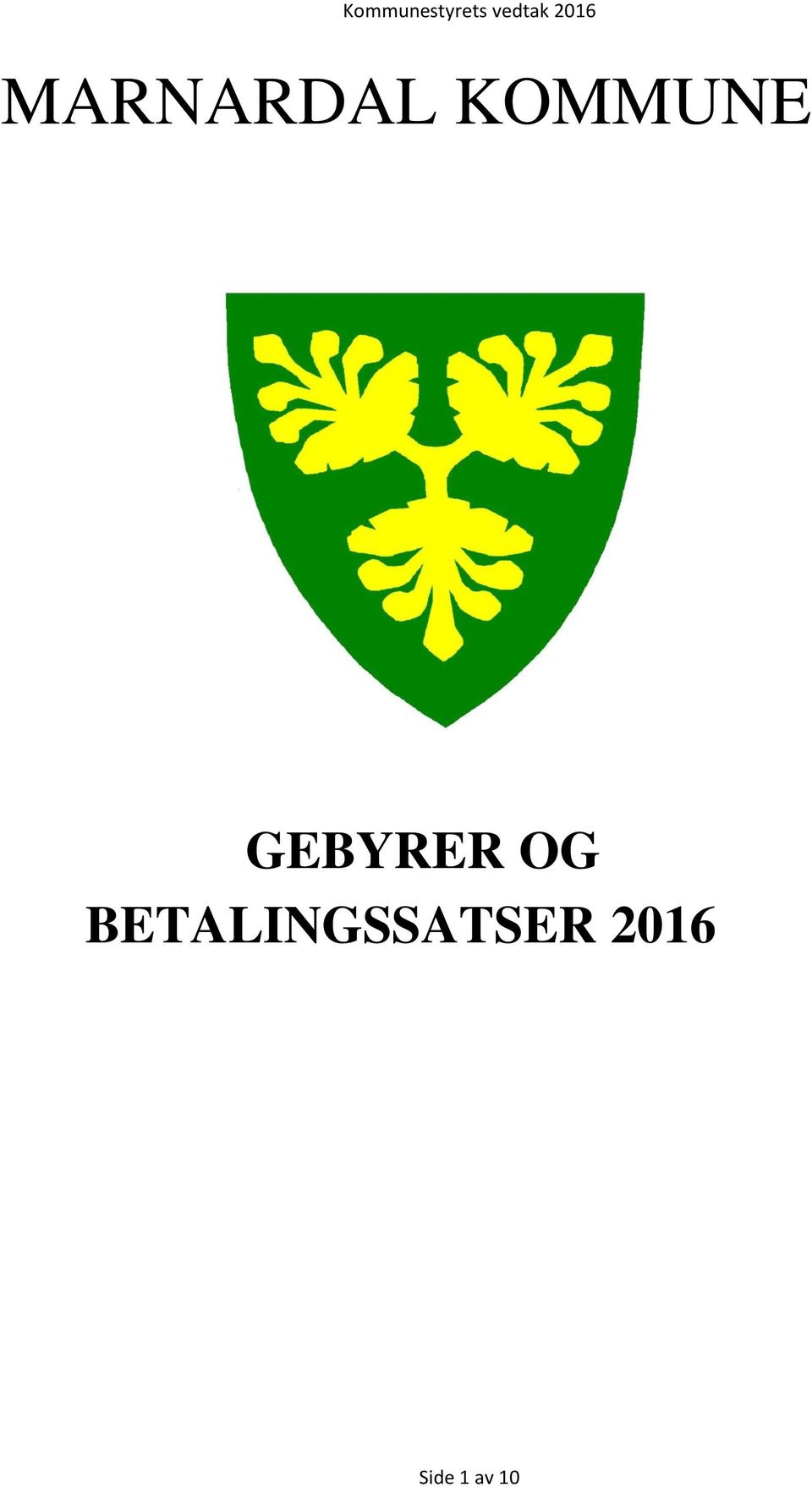 GEBYRER OG