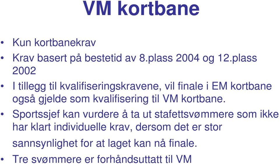 kvalifisering til VM kortbane.