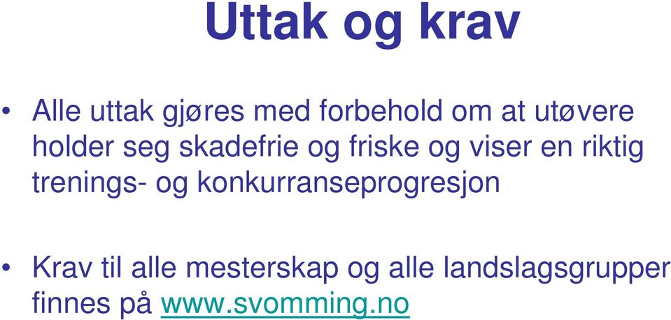 riktig trenings- og konkurranseprogresjon Krav til