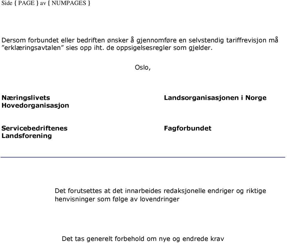 Oslo, Næringslivets Hovedorganisasjon Landsorganisasjonen i Norge Servicebedriftenes Landsforening