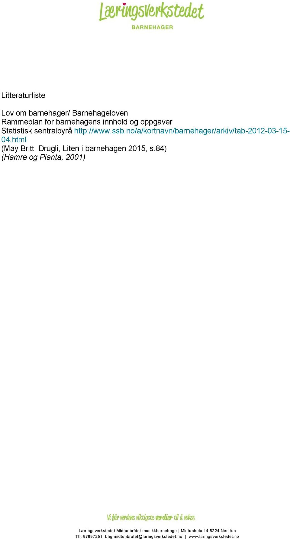 ssb.no/a/kortnavn/barnehager/arkiv/tab-2012-03-15-04.