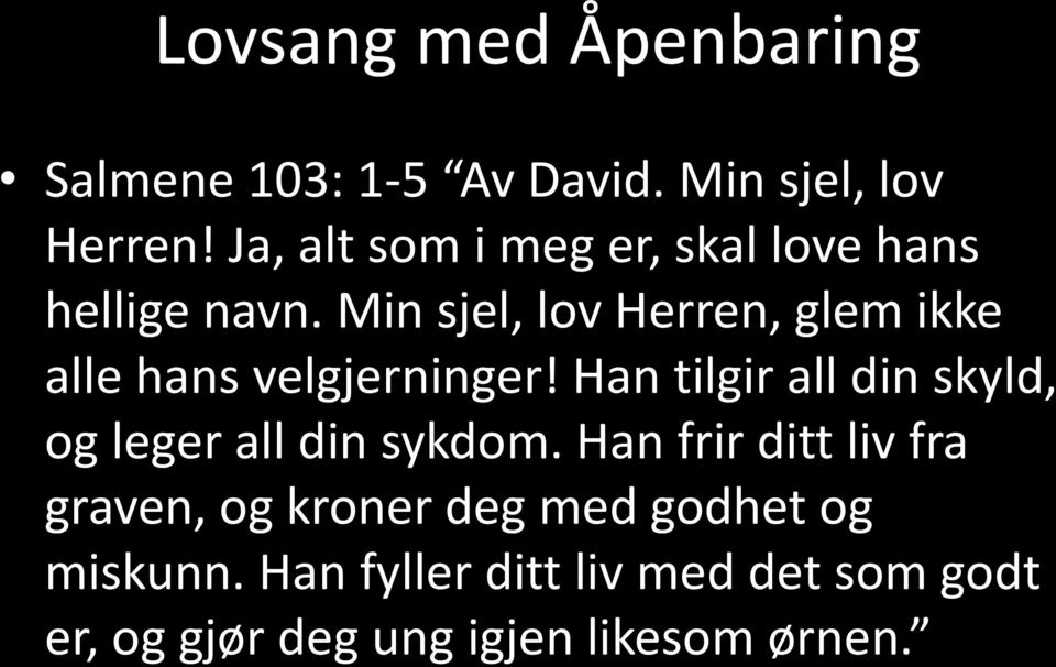 Min sjel, lov Herren, glem ikke alle hans velgjerninger!