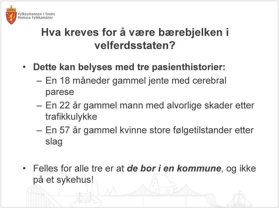 cerebral parese En 22 år gammel mann med alvorlige skader etter trafikkulykke En