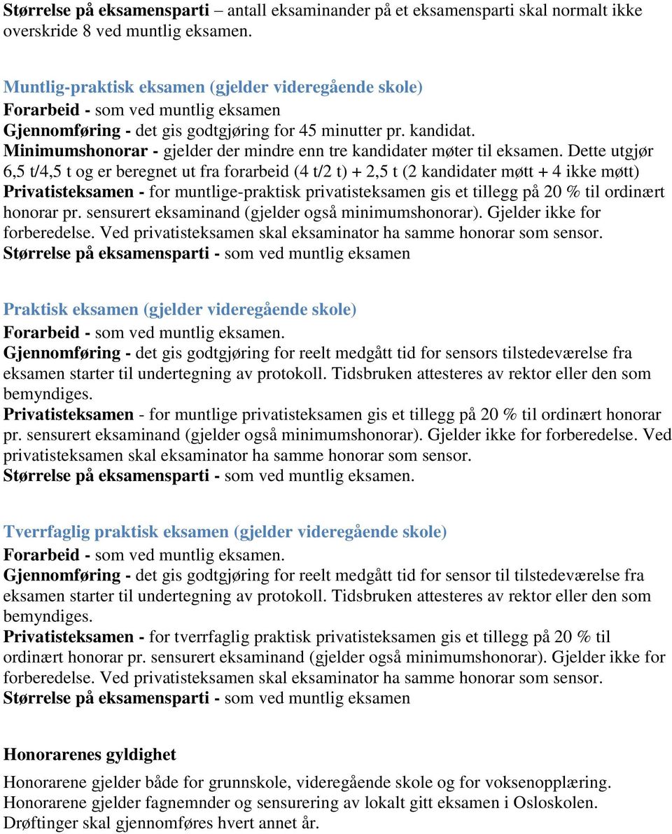 Minimumshonorar - gjelder der mindre enn tre kandidater møter til eksamen.