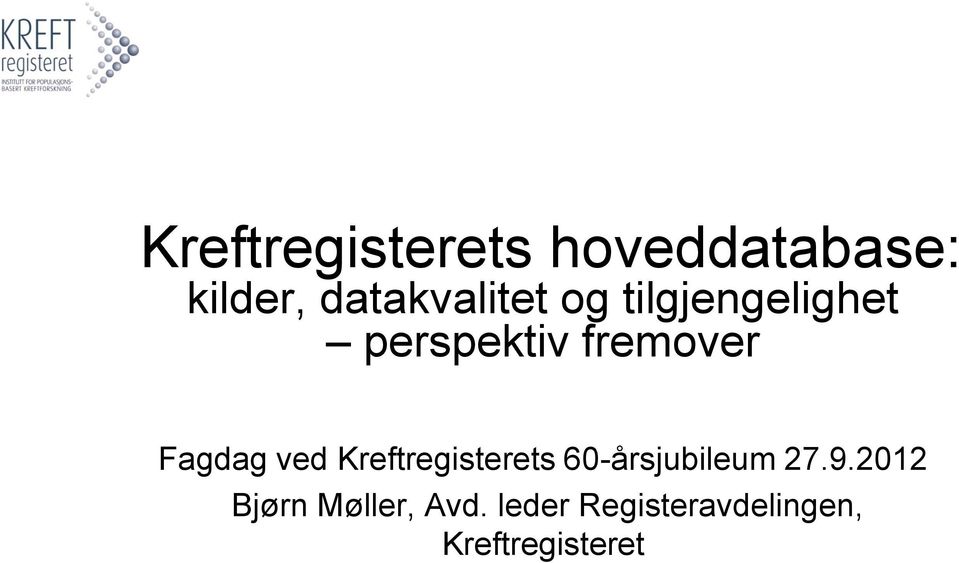 Fagdag ved Kreftregisterets 60-årsjubileum 27.9.