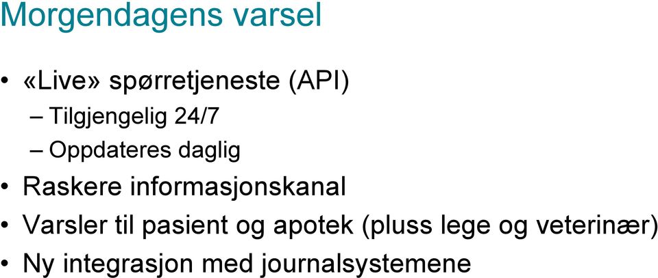 informasjonskanal Varsler til pasient og apotek