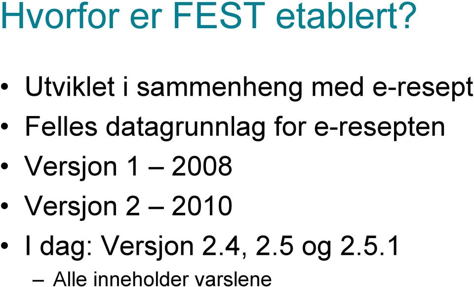 datagrunnlag for e-resepten Versjon 1 2008