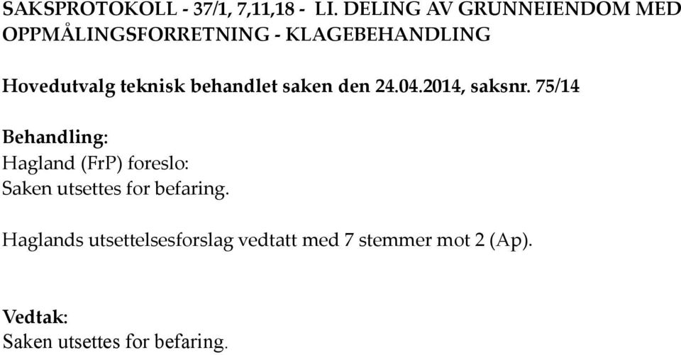 teknisk behandlet saken den 24.04.2014, saksnr.