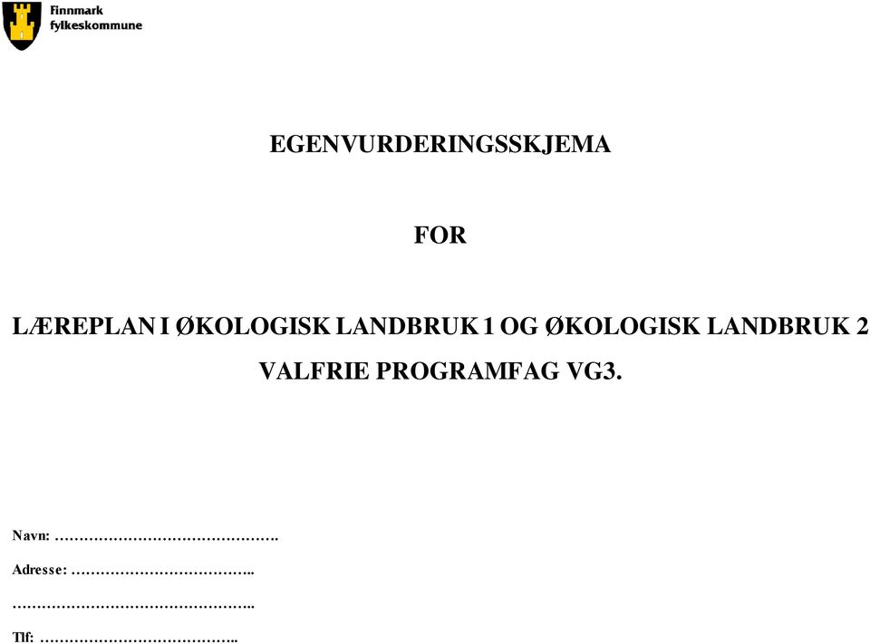 OG ØKOLOGISK LANDBRUK 2 VALFRIE