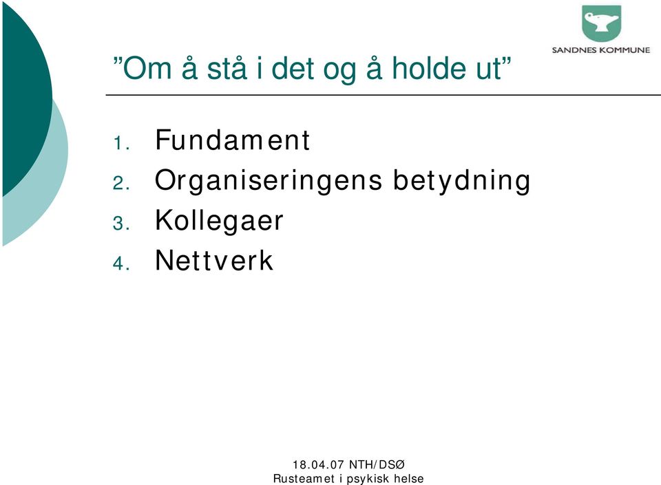 Organiseringens