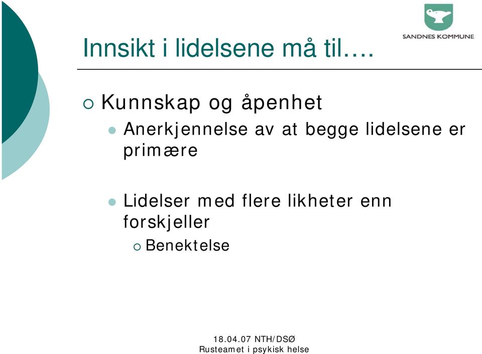 at begge lidelsene er primære