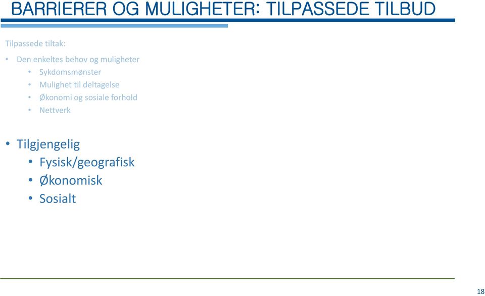 Mulighet til deltagelse Økonomi og sosiale forhold