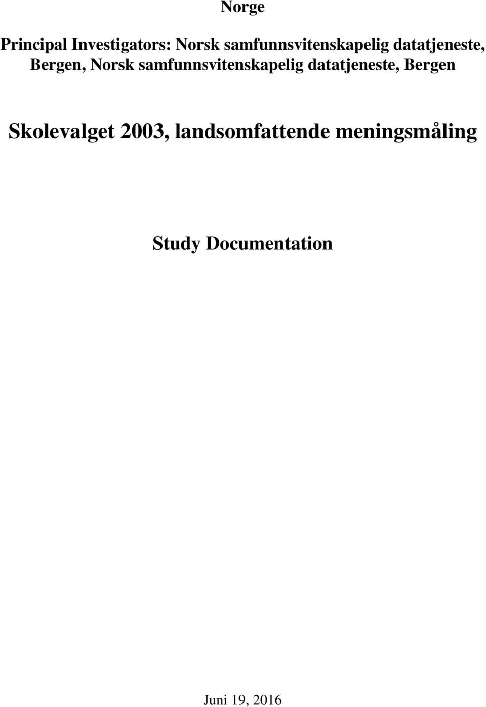 samfunnsvitenskapelig datatjeneste, Bergen