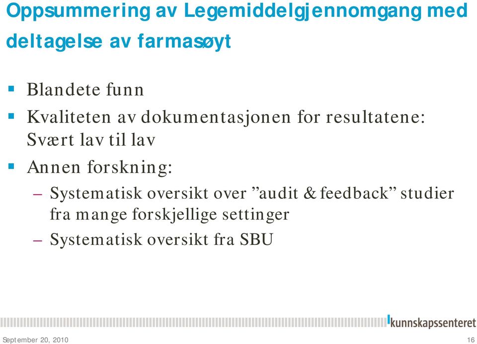 Annen forskning: Systematisk oversikt over audit & feedback studier fra