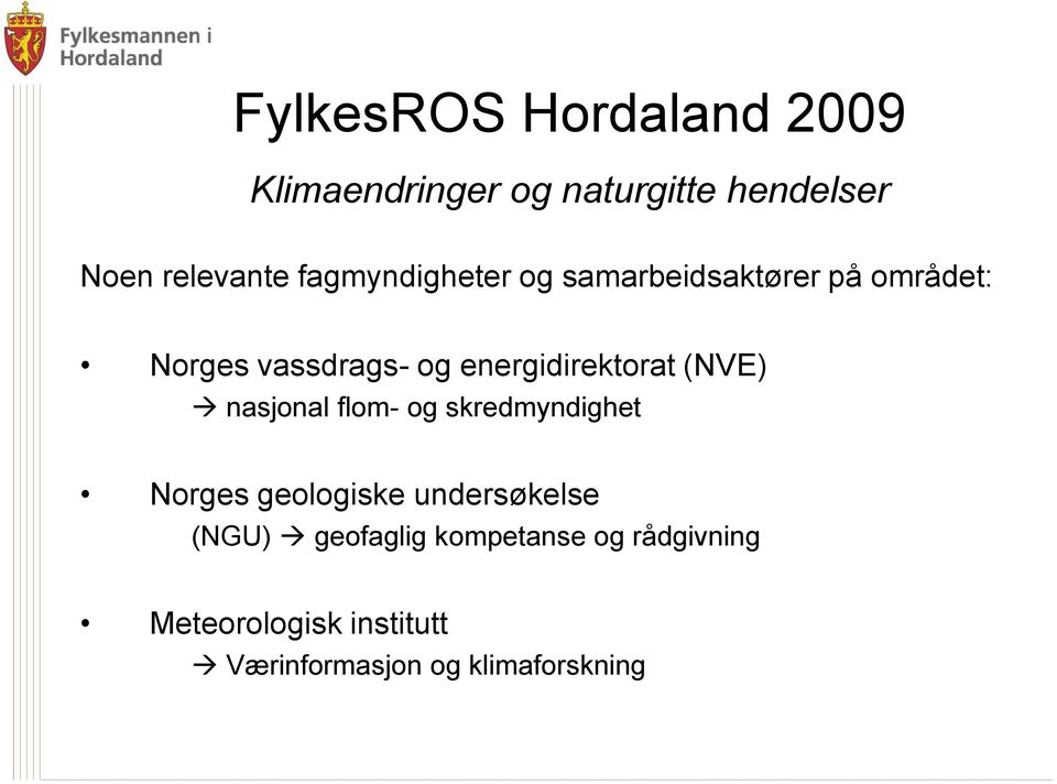 energidirektorat (NVE) nasjonal flom- og skredmyndighet Norges geologiske