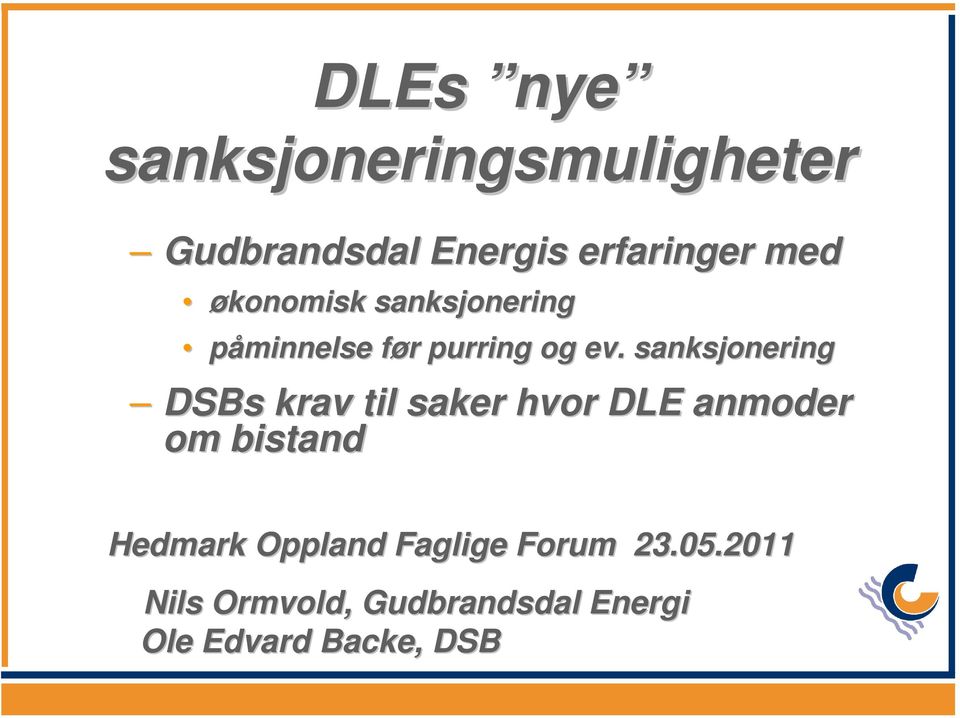 sanksjonering DSBs krav til saker hvor DLE anmoder om bistand Hedmark