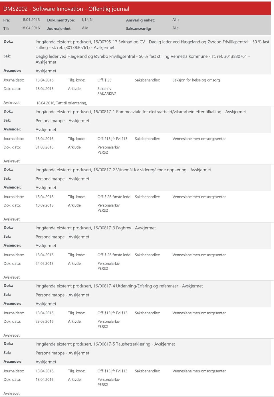 3013830761 - Offl 25 Seksjon for helse og omsorg, Tatt til orientering, Inngående eksternt produsert, 16/00817-1 Rammeavtale for ekstraarbeid/vikararbeid etter tilkalling - Personalmappe - 31.03.