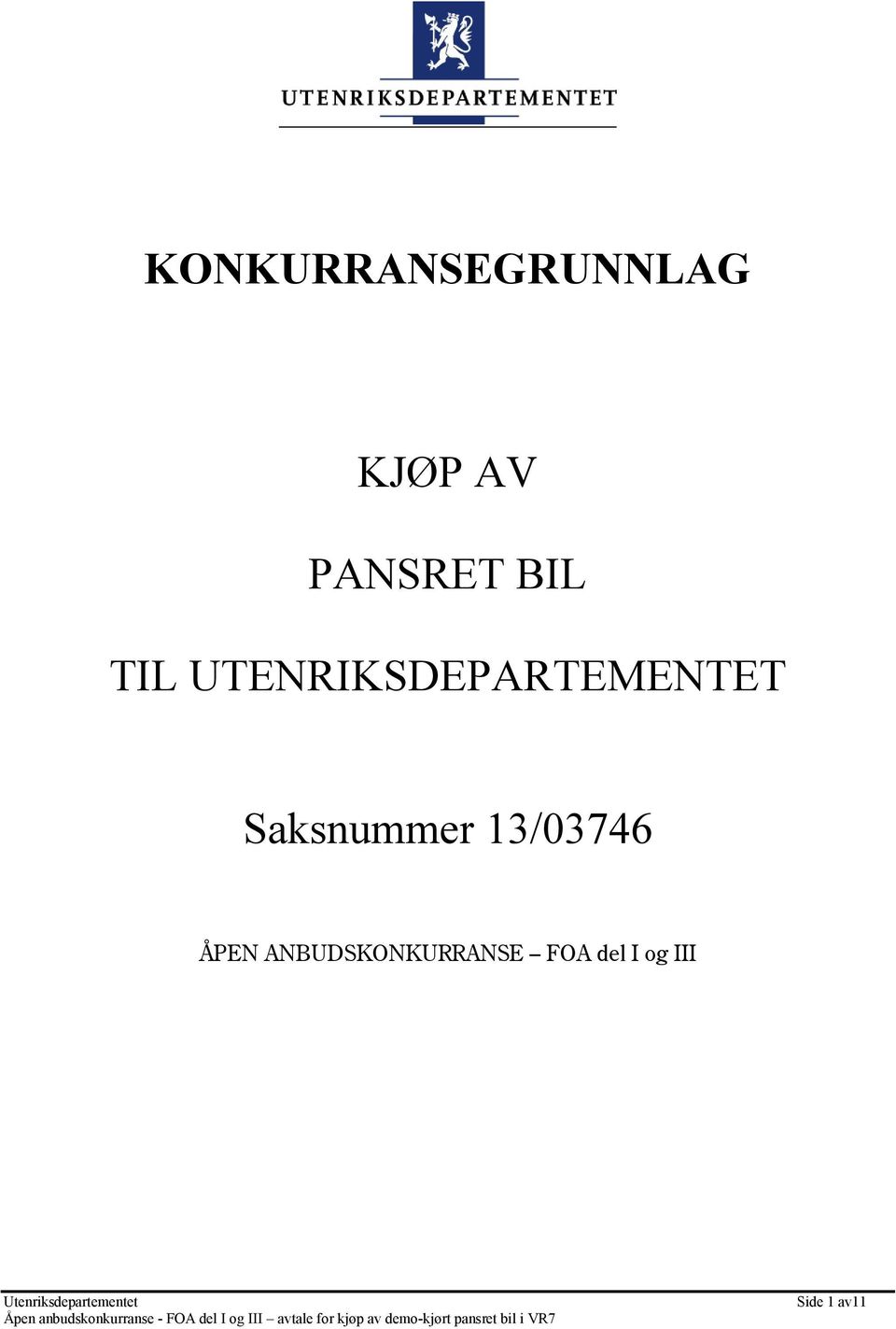 UTENRIKSDEPARTEMENTET Saksnummer