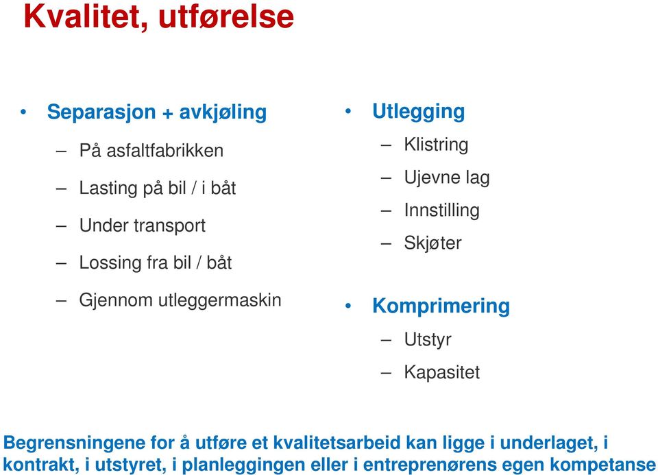 Innstilling Skjøter Komprimering Utstyr Kapasitet Begrensningene for å utføre et