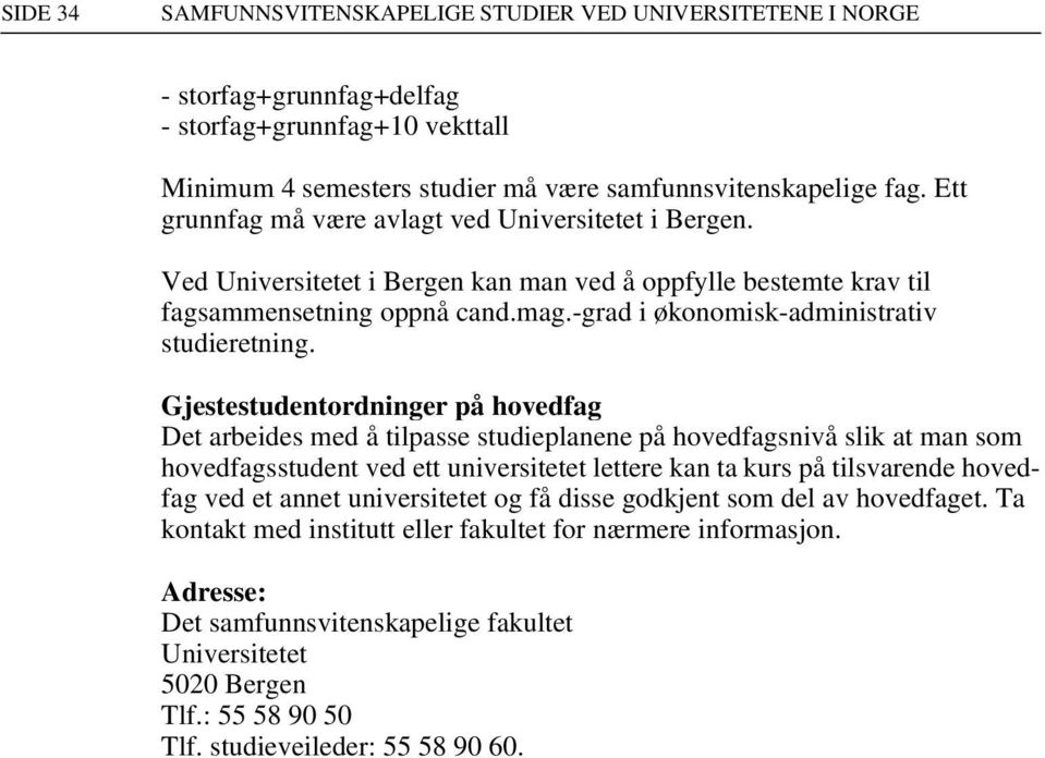 -grad i økonomisk-administrativ studieretning.