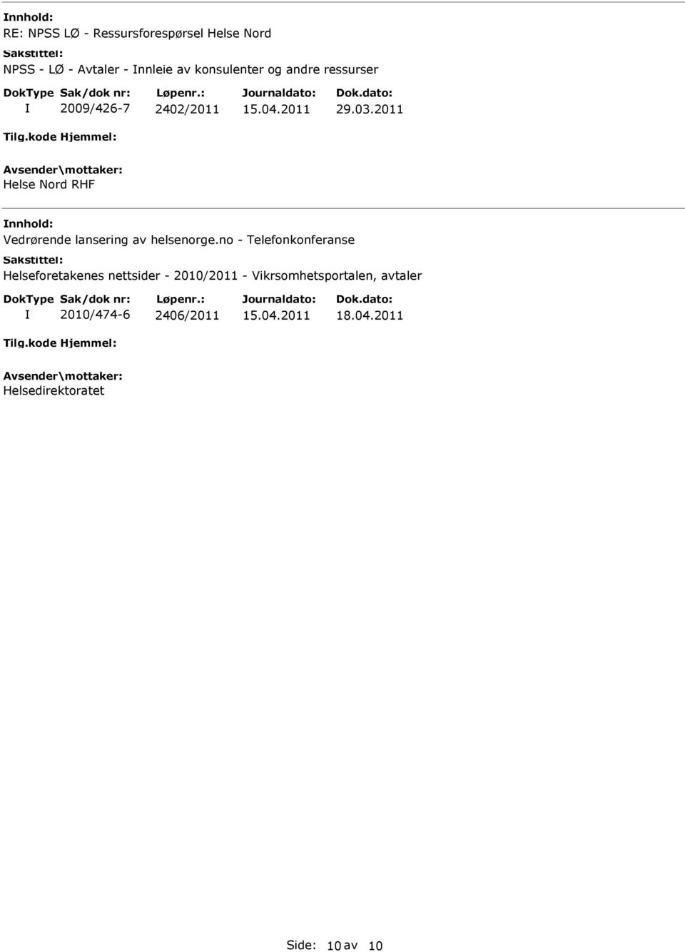 2011 Helse Nord RHF Vedrørende lansering av helsenorge.