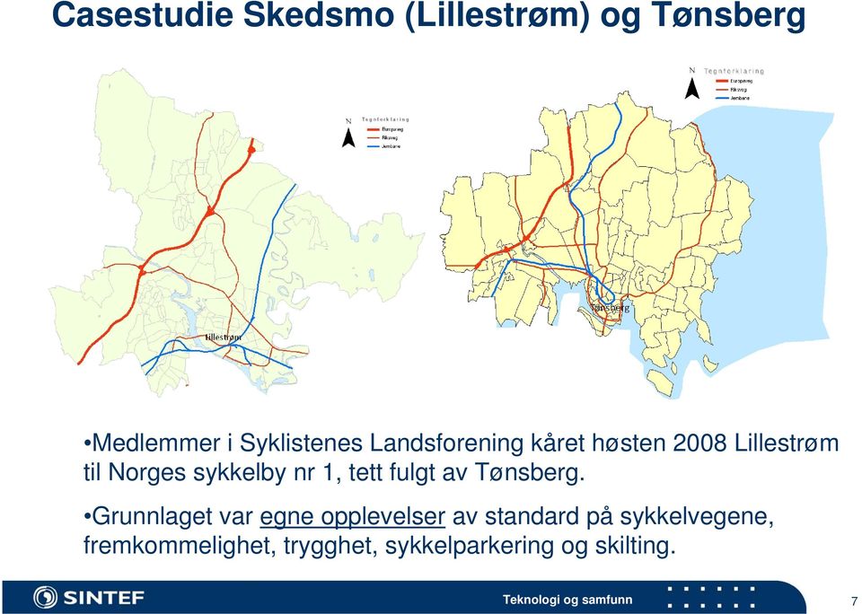 fulgt av Tønsberg.