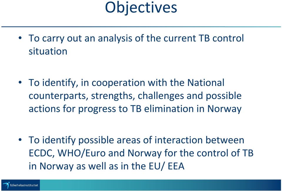 for progress to TB elimination in Norway To identify possible areas of interaction