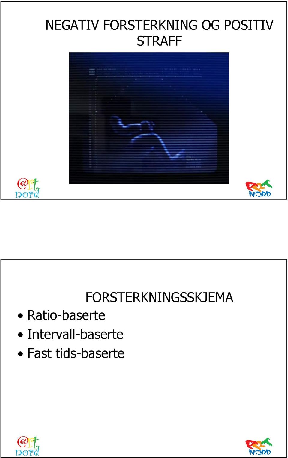 FORSTERKNINGSSKJEMA