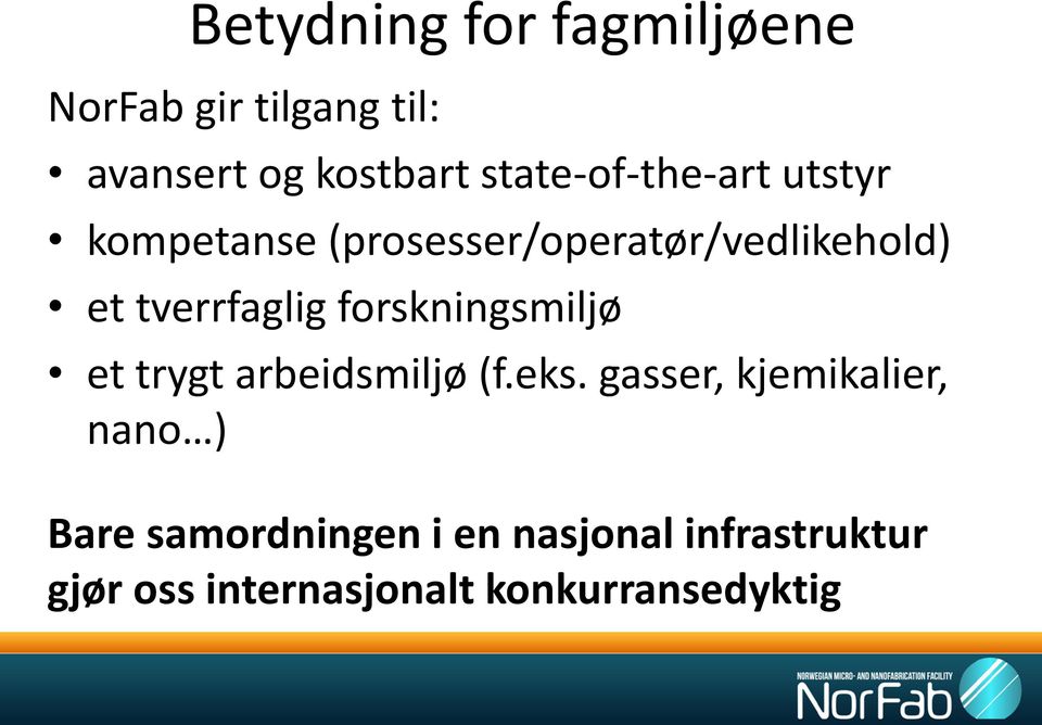 tverrfaglig forskningsmiljø et trygt arbeidsmiljø (f.eks.