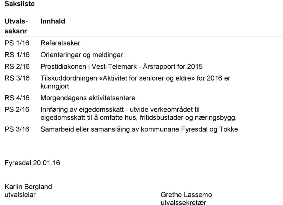 Morgendagens aktivitetsentere Innføring av eigedomsskatt - utvide verkeområdet til eigedomsskatt til å omfatte hus, fritidsbustader