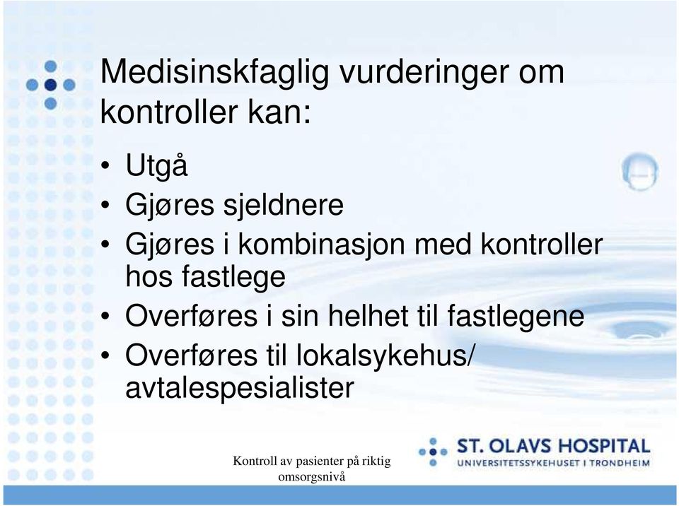 kontroller hos fastlege Overføres i sin helhet til