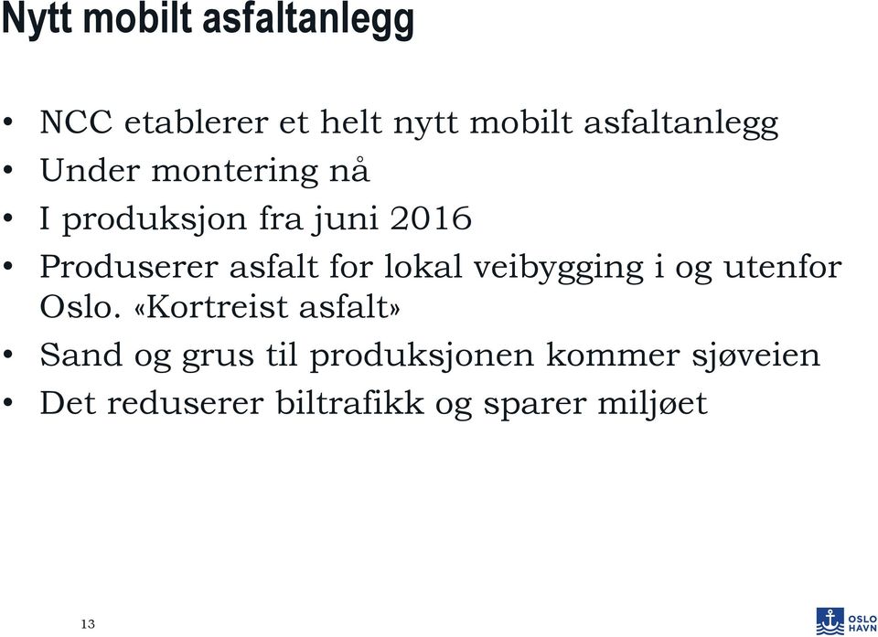 lokal veibygging i og utenfor Oslo.