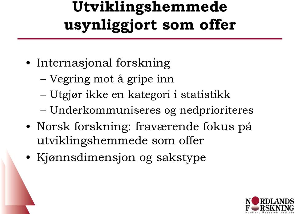 statistikk Underkommuniseres og nedprioriteres Norsk forskning: