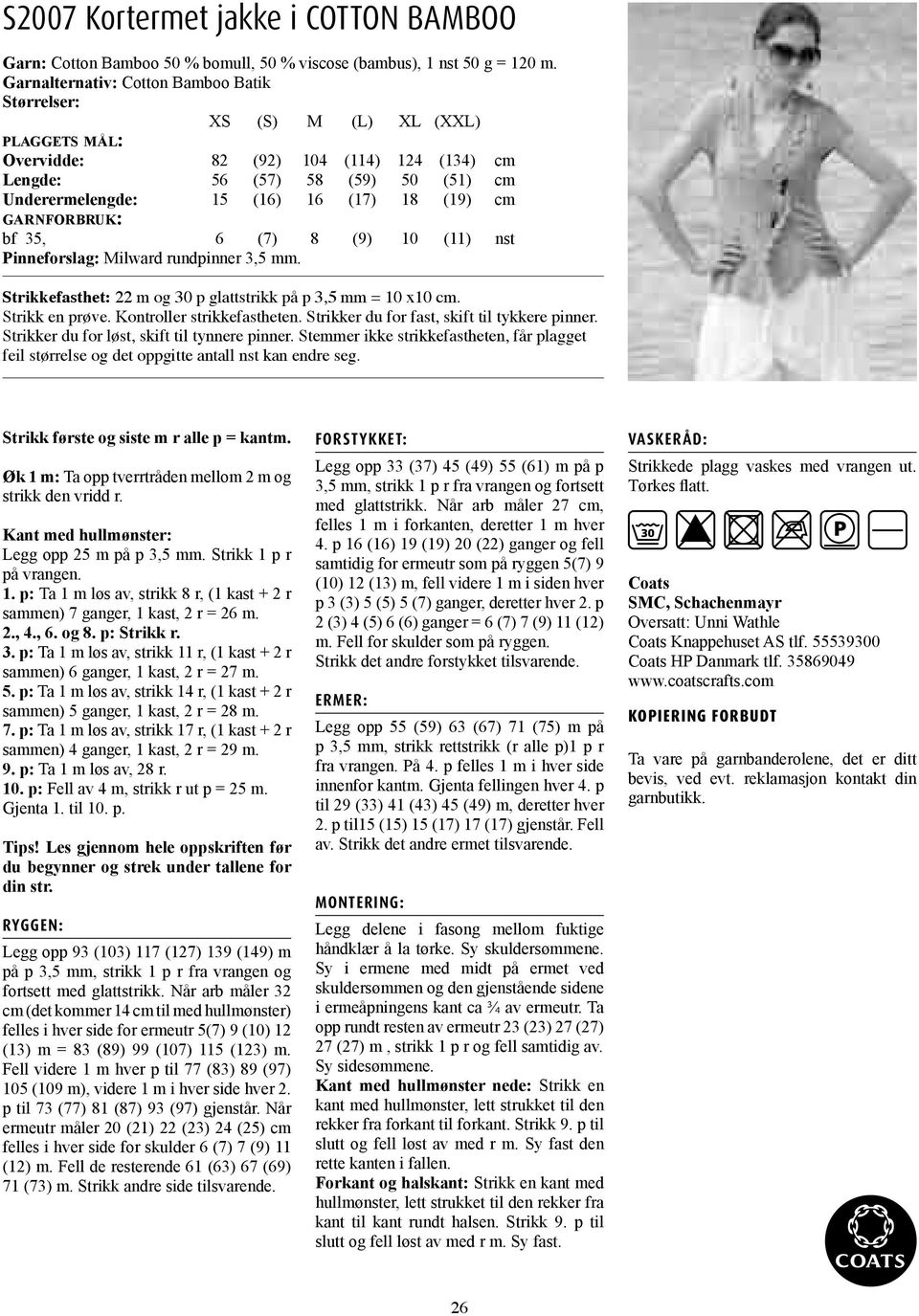 (7) 8 (9) 10 (11) nst Pinneforslag: Milward rundpinner 3,5 mm. Strikkefasthet: 22 m og 30 p glattstrikk på p 3,5 mm 10 x10 cm. Strikk første og siste m r alle p kantm.