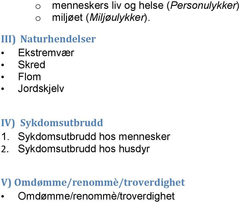 Sykdomstbrdd 1. Sykdomstbrdd hos mennesker 2.