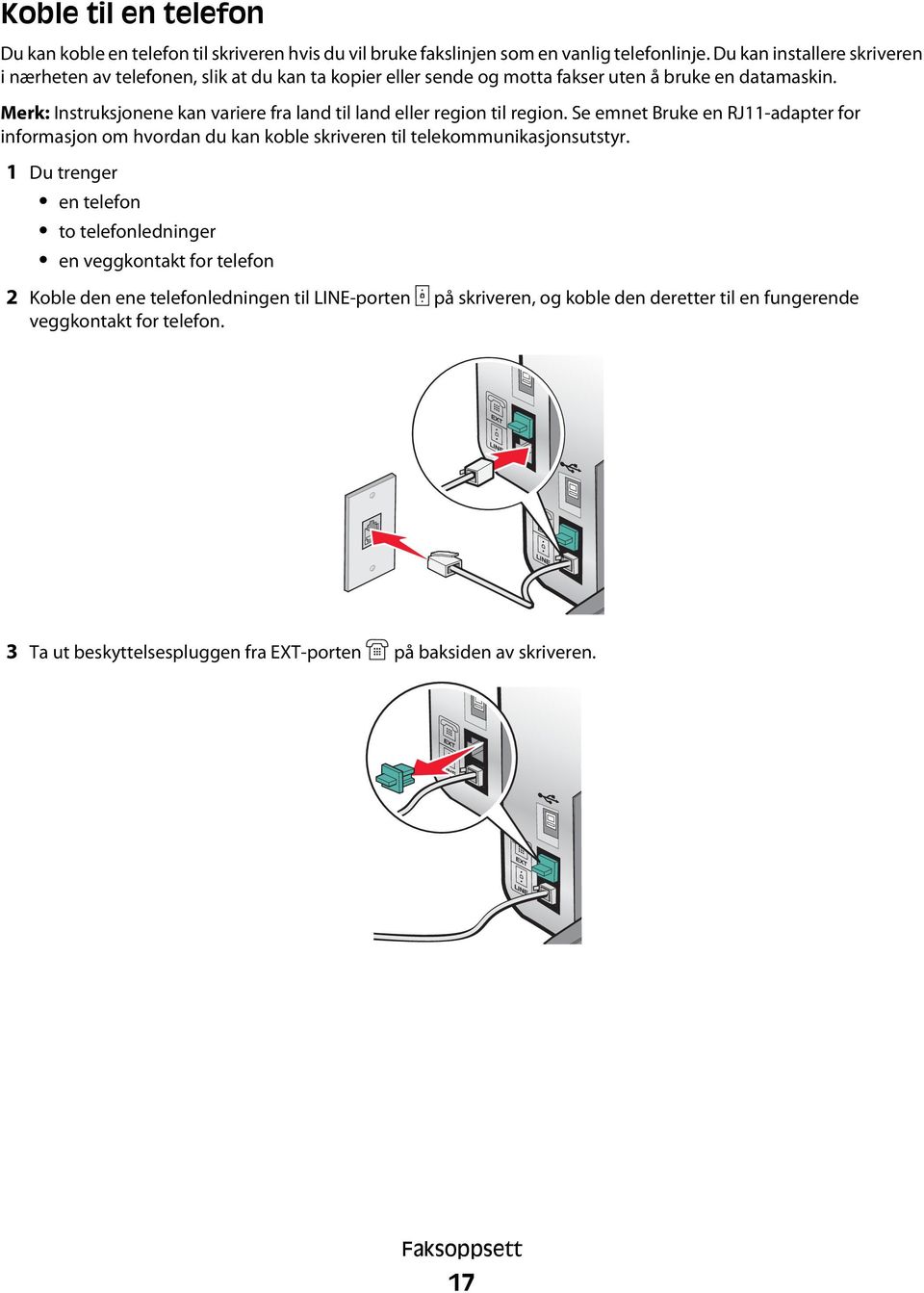 Merk: Instruksjonene kan variere fra land til land eller region til region.