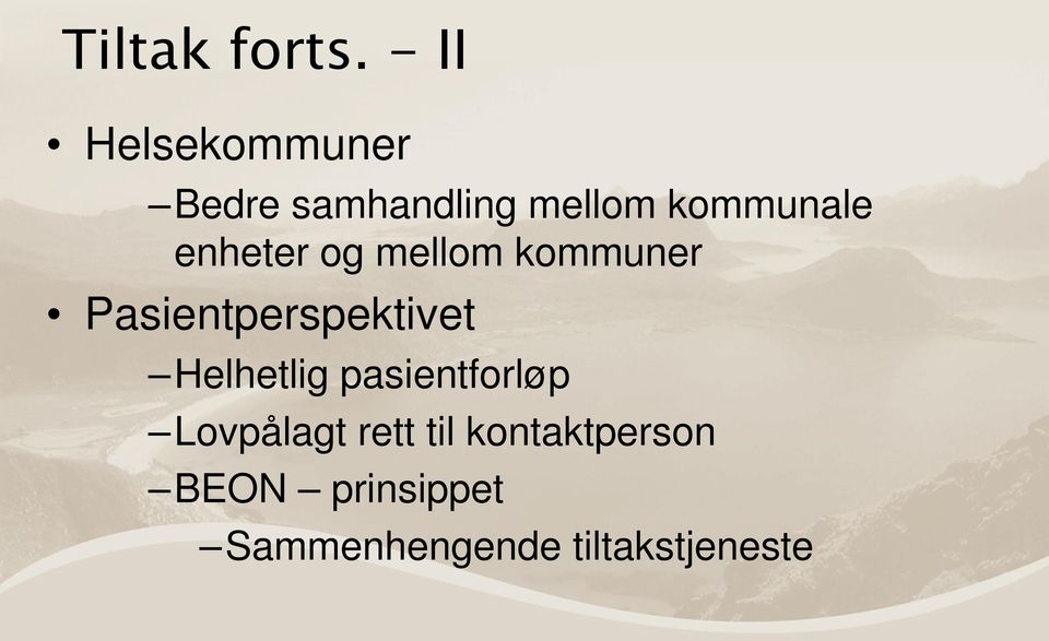 enheter og mellom kommuner Pasientperspektivet