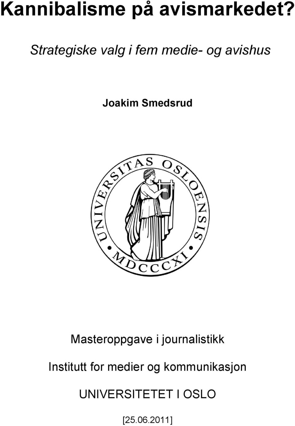 Joakim Smedsrud Masteroppgave i journalistikk