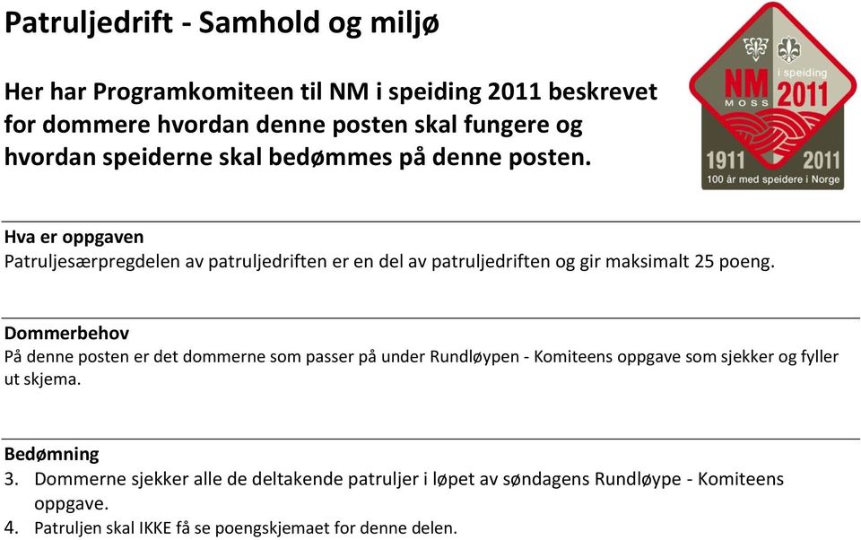 Hva er oppgaven Patruljesærpregdelen av patruljedriften er en del av patruljedriften og gir maksimalt 25 poeng.