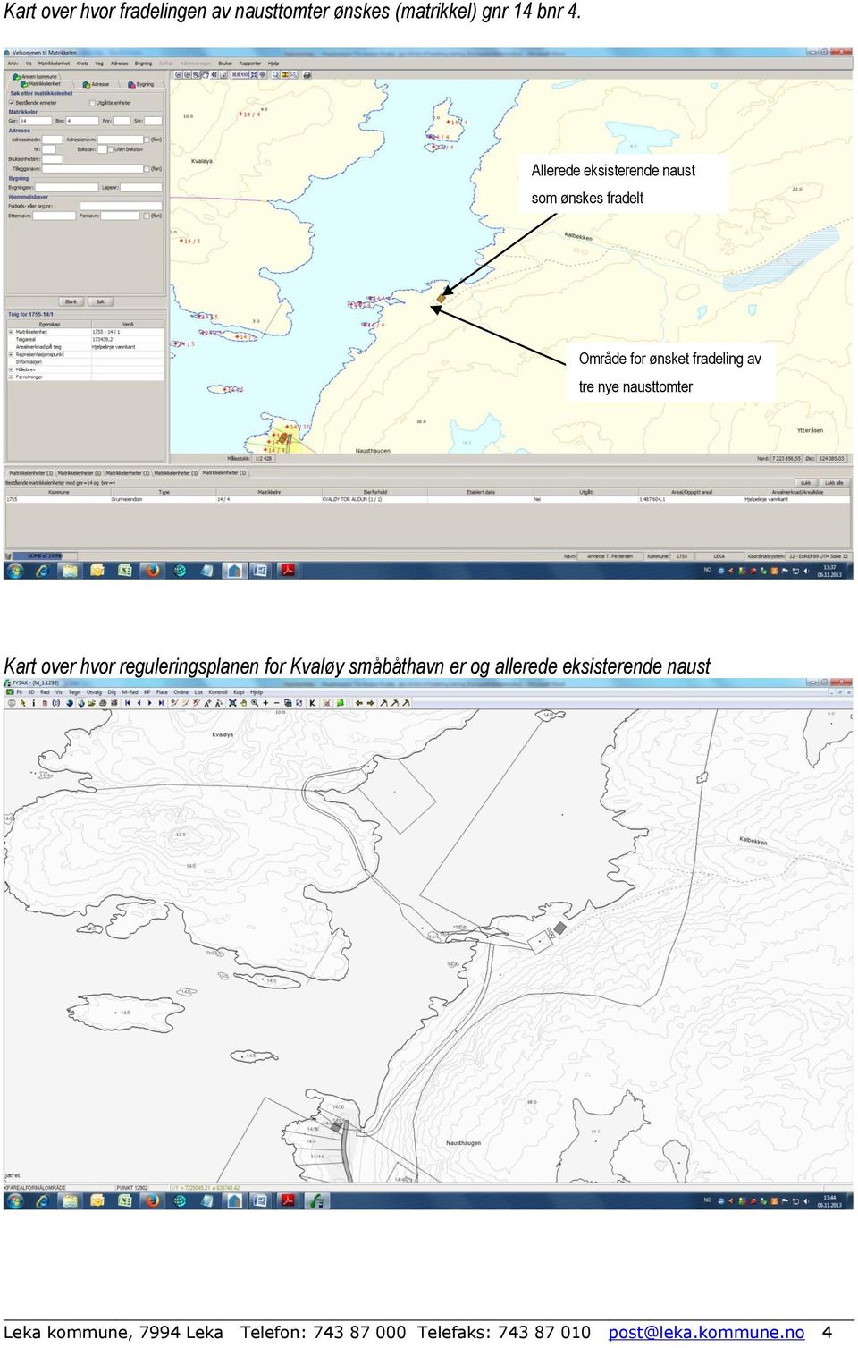nausttomter nausønskes fradelt Kart over hvor reguleringsplanen for Kvaløy småbåthavn er og