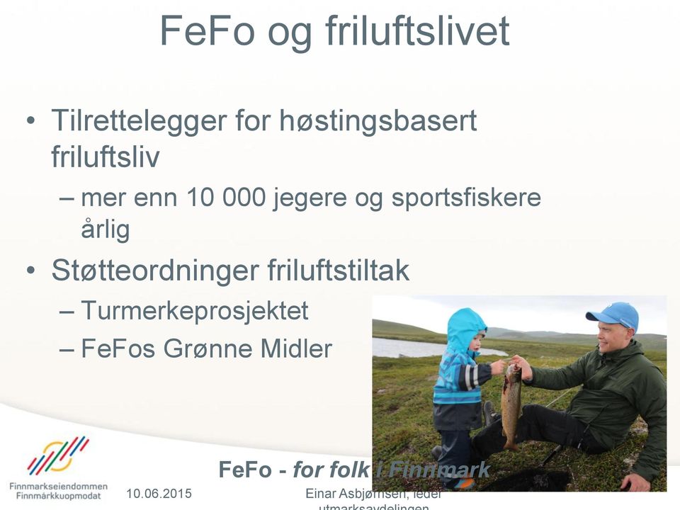 Støtteordninger friluftstiltak Turmerkeprosjektet FeFos