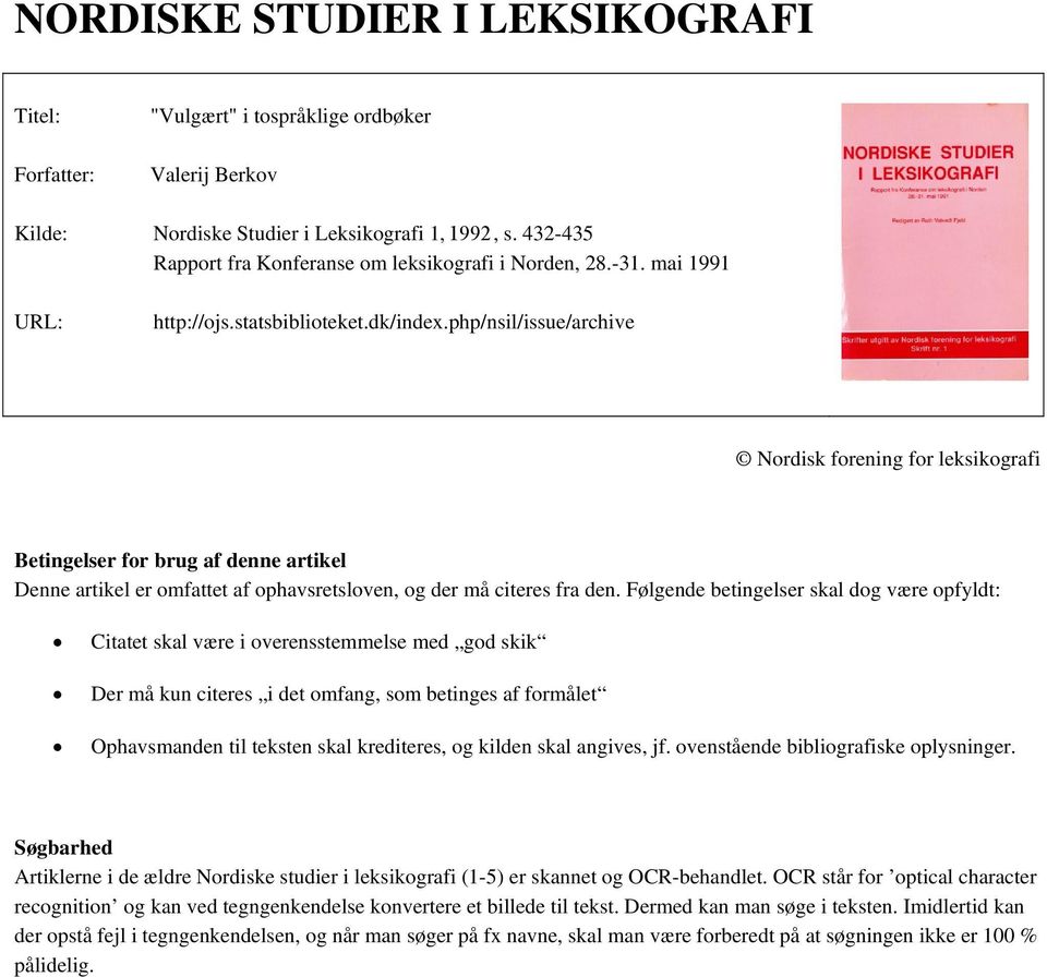 php/nsil/issue/archive Nordisk forening for leksikografi Betingelser for brug af denne artikel Denne artikel er omfattet af ophavsretsloven, og der må citeres fra den.