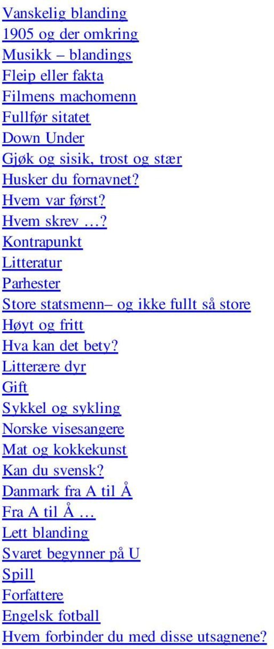 Kontrapunkt Litteratur Parhester Store statsmenn og ikke fullt så store Høyt og fritt Hva kan det bety?