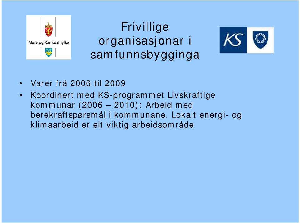 kommunar (2006 2010): Arbeid med berekraftspørsmål i