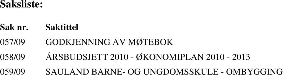 MØTEBOK 058/09 ÅRSBUDSJETT 2010 -