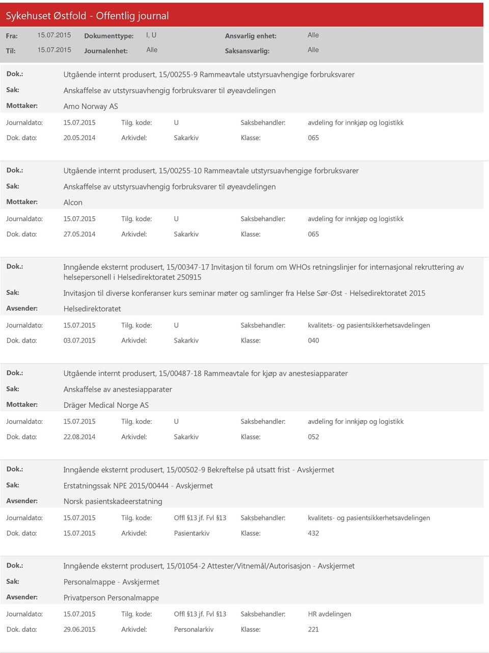 2014 Arkivdel: Sakarkiv 065 Inngående eksternt produsert, 15/00347-17 Invitasjon til forum om WHOs retningslinjer for internasjonal rekruttering av helsepersonell i Helsedirektoratet 250915