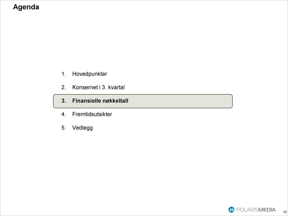 Finansielle nøkkeltall 4.