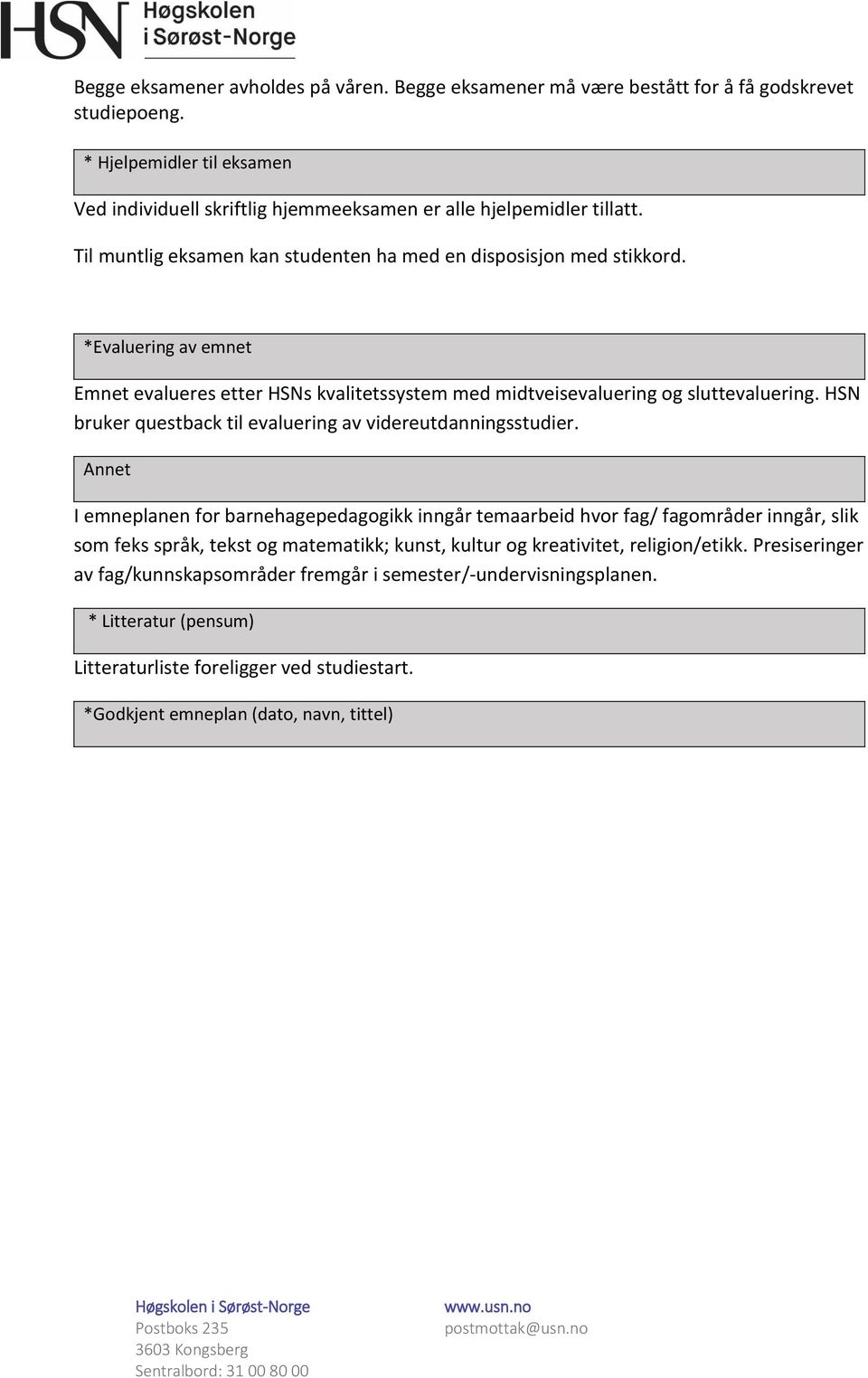 HSN bruker questback til evaluering av videreutdanningsstudier.