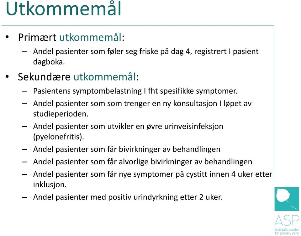 Andel pasienter som som trenger en ny konsultasjon I løpet av studieperioden.