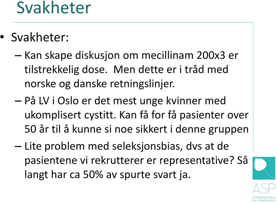 På LV i Oslo er det mest unge kvinner med ukomplisert cystitt.